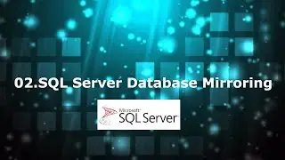 02.SQL Server Database Mirroring