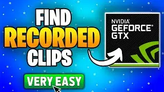 How To Find Recorded Clips From Geforce Experience (2024 Updated Way)