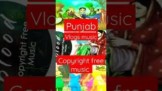 Punjab - vlogs copyright free music - young blood music #freepunjabimusic