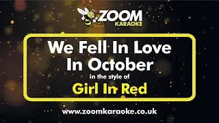 Girl In Red - We Fell In Love In October - Karaoke Version from Zoom Karaoke