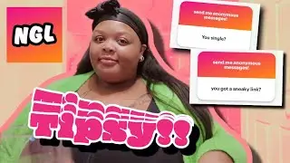 NGL Q&A | TIPSY Q&A | ANONYMOUS Q&A