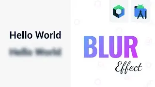 Apply a Blur Effect on any Composable Function in Android Studio - Android 12+