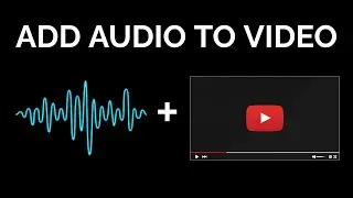 How to Combine Audio with Video Online