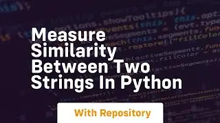 Measure similarity between two strings in python