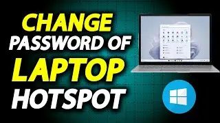 How To Change Laptop Hotspot Password - How To Easily