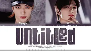 [SKZ-RECORD] I.N (feat. Hyunjin) Untitled (미제) Lyrics [Color Coded Han_Rom_Eng] | ShadowByYoongi