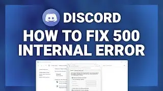 Discord – How to Fix 500 Internal Server Error in Discord! | Complete 2024 Guide