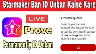 Starmaker Par Permanently ID Unban Kaise Kare Live Proof | Starmaker Permanently Id Unban