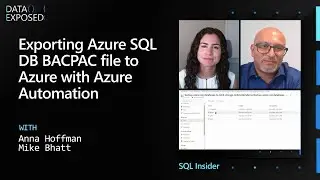 SQL Insider Series: Exporting Azure SQL DB BACPAC file to Azure with Azure Automation | Data Exposed