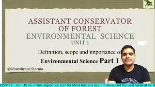 Defination Scope and Importance of Environmental science (RPSC ACF & FRO Exam 2020)-Part 1
