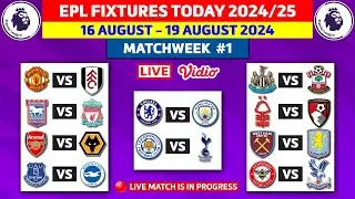 EPL FIXTURES TODAY - MATCHWEEK 1 - PREMIER LEAGUE FIXTURES 2024/25 - EPL FIXTURES 2024/2025