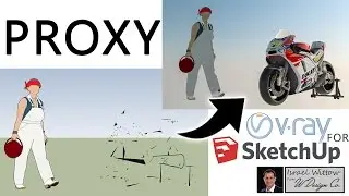 PROXY - V Ray For Sketchup -Tutorial