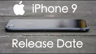 iPhone 9 Release Date and Price!