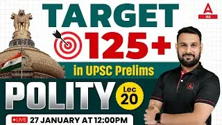 POLITY Class for UPSC Prelims 2024 | Complete Indian Polity | By Ankit Sir | Adda247 IAS #20