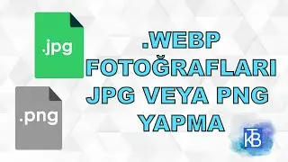 WEBP uzantılı bir fotoğraf nasıl png veya jpg uzantılı bir fotoğrafa dönüştürülür
