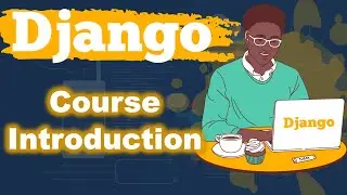 Django Course Introduction | Python Django tutorial