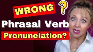 How to Pronounce Phrasal Verbs - British English Pronunciation