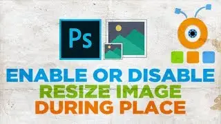 How to Disable Resize image During Place in Photoshop