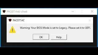Your BIOS Mode is set to Legacy. How to fix FACEIT anti-cheat