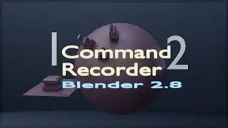 Command Recorder Addon - Blender 2.8