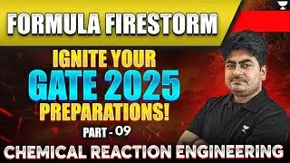 Formula Firestorm: Ignite Your GATE 2025 Preparations Part 9 | Chemical Reaction Engineering