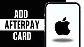 How To Add Afterpay Card To Apple Wallet -  Best Method!