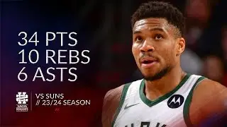 Giannis Antetokounmpo 34 pts 10 rebs 6 asts vs Suns 23/24 season