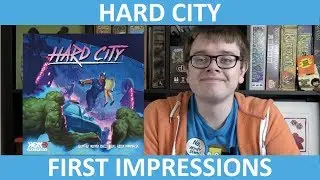 Hard City - First Impressions - slickerdrips