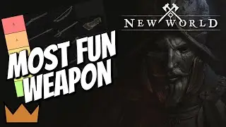 Most FUN Weapons in New World | Tier List
