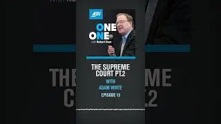 Adam White on the Supreme Court, Part 2