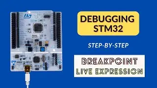 Debugging STM32 in STM32CubeIDE- Breakpoint and Live Expression