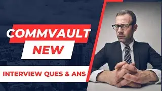 Commvault Interview Questions ||Top 9 Commvault Interview Questions || Commvault Interview
