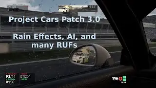 Project CARS Patch 3.0 - new Rain, better AI