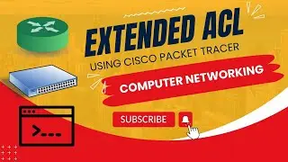 Master Extended ACL Configuration: Block HTTP, FTP, DNS & ICMP Services || Keep Learning || DCN Lab