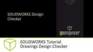 SOLIDWORKS Tutorial - Drawings Design Checker