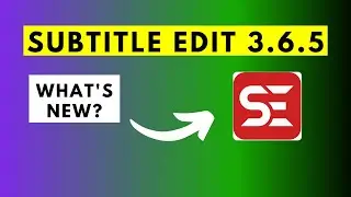 Subtitle Edit 3.6.5 is OUT | FREE Automatic Speech to Text for 20+ Languages Is OFFICIAL ⚡️