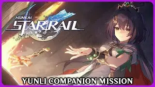 Full Yunli Companion Mission - Honkai Star Rail 2.4