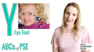 ABCs of PSE: Y is for Eye Tool (Photoshop Elements 2021)