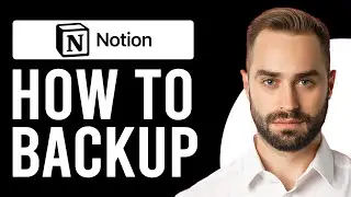 How to Backup Notion (How to Back Up Your Notion Workspace)