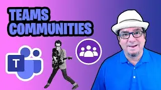 How to Use Microsoft Teams Communities