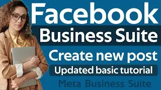 Updated Facebook Tutorial - Publish Facebook Post Using Facebook Business Suite