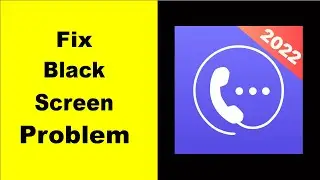 Fix TalkU Black Screen Error | TalkU Black Screen issue Solved | PSA 24