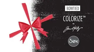 Sizzix: How To Assemble Tim Holtz Colorize Die Bowtied