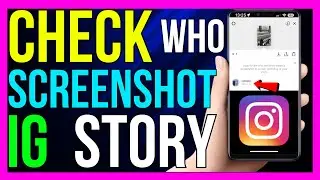 How to Know Who Took Screenshot of Your Instagram Story (2024 METHOD!)