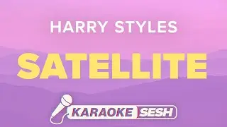 Harry Styles - Satellite (Karaoke)