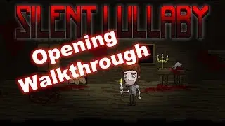 Silent Lullaby Opening Walkthrough [Online Adventure]