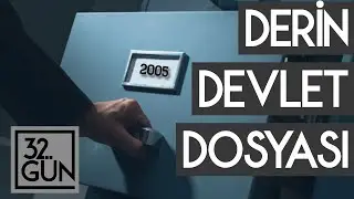 Derin Devlet Dosyası | 2005 | 32. Gün Arşivi