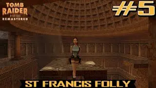 Tomb Raider I Remastered - St Francis Folly (No Commentary) [PC]