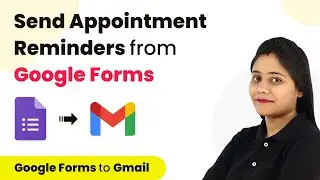 How to Send Appointment Reminders from Google Forms Automatically - Google Forms Gmail Integration