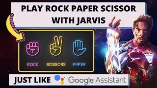 Play ROCK PAPER SCISSOR With Your Jarvis | Just By Your Voice |How to Make Jarvis in Python|Jarvis 2